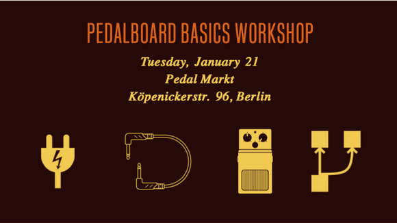 21.01.2020 – Pedalboard Basics Workshop