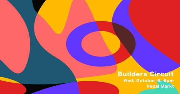 Builders Circuit 2, Wed Oct 6, 6pm